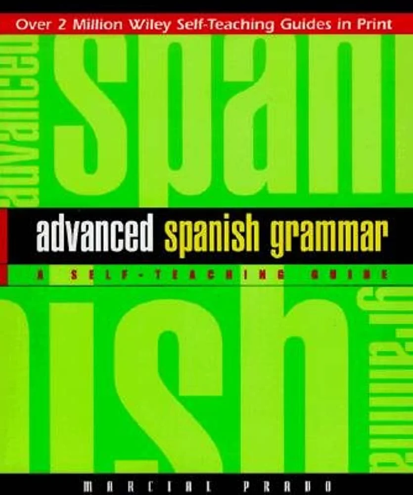 کتاب آموزشی Advanced Spanish Grammar A Self-Teaching Guide